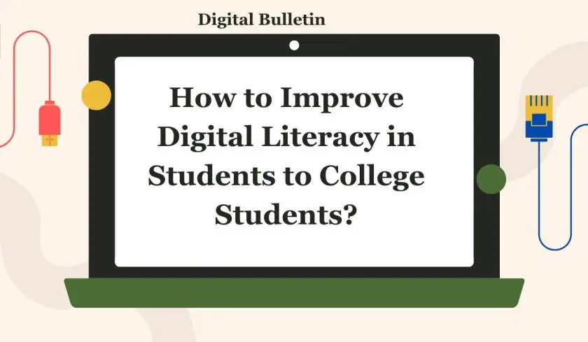 How to Improve Digital Literacy in Students to College Students?